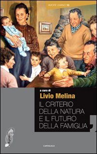 Il criterio della natura e il futuro della famiglia (Amore umano) Religion & Esotericism