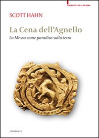 La cena dell'agnello. La messa come paradiso sulla terra (Strumenti per la riforma) Religion & Esotericism