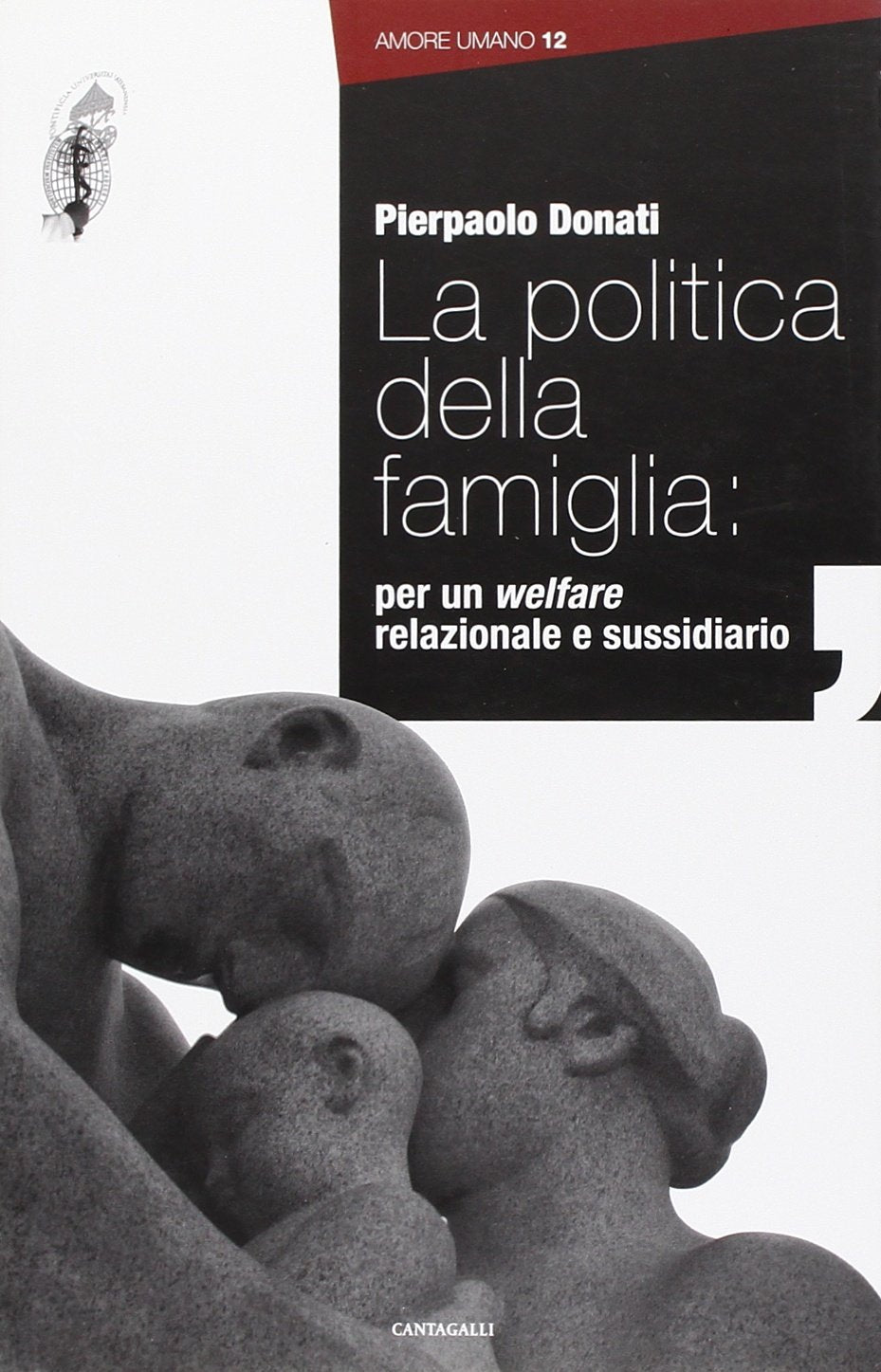 La politica della famiglia: per un welfare relazionale e sussidiario book