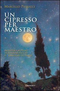 Un cipresso per maestro. Profezia e Mistero di Renzo Buricchi il «Tabaccaio di Prato» book