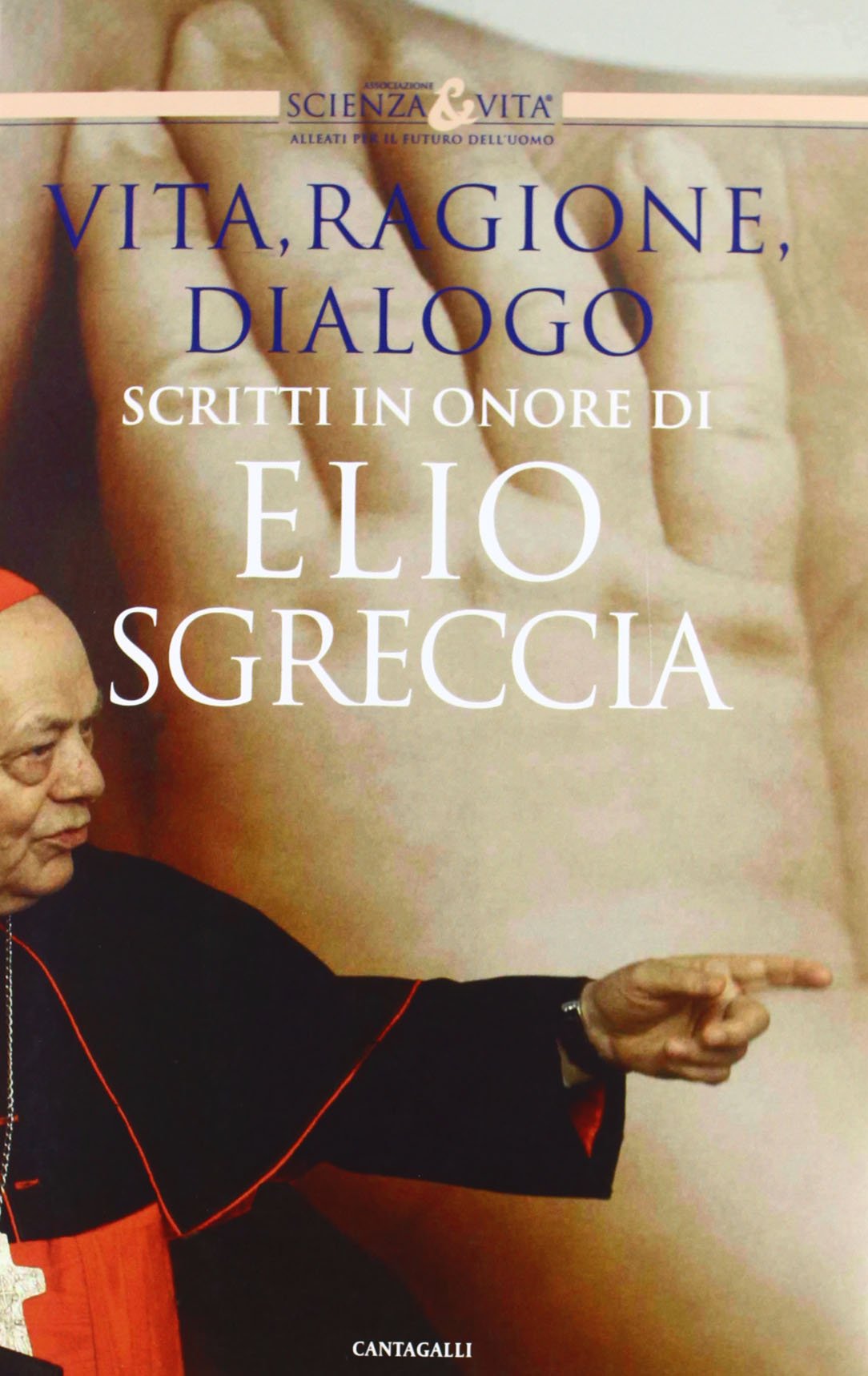 Vita, ragione, dialogo. Scritti in onore di Elio Sgreccia book