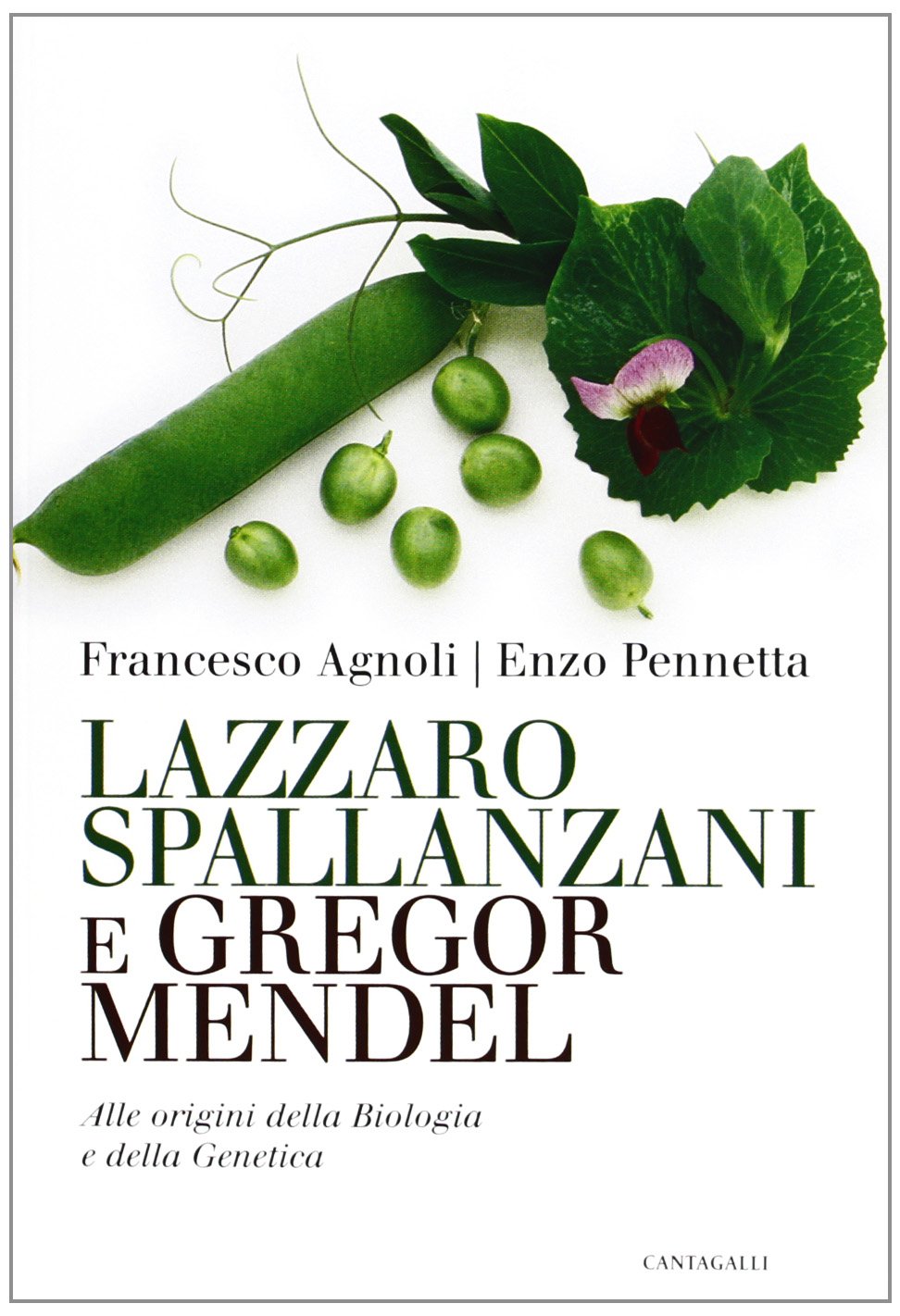 Lazzaro Spallanzani e Gregor Mendel. Alle origini della Biologia e della Genetica book