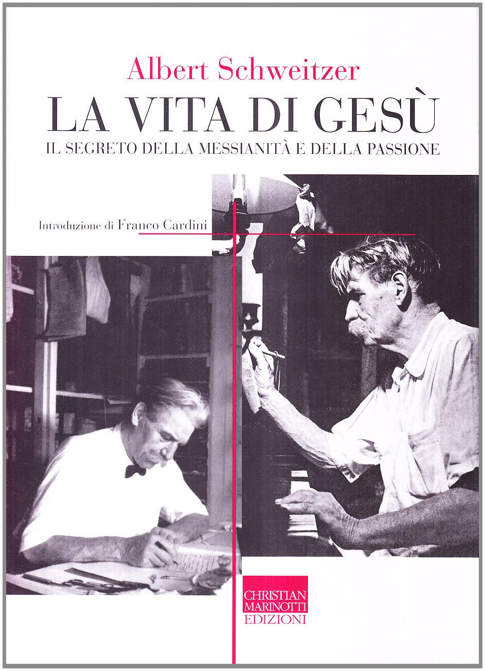 La vita di Gesù. Il segreto della messianità e della passione (I temi del pensiero. Autori classici) Religion & Esotericism
