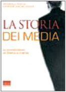 La storia dei media. La comunicazione da Diderot a Internet book