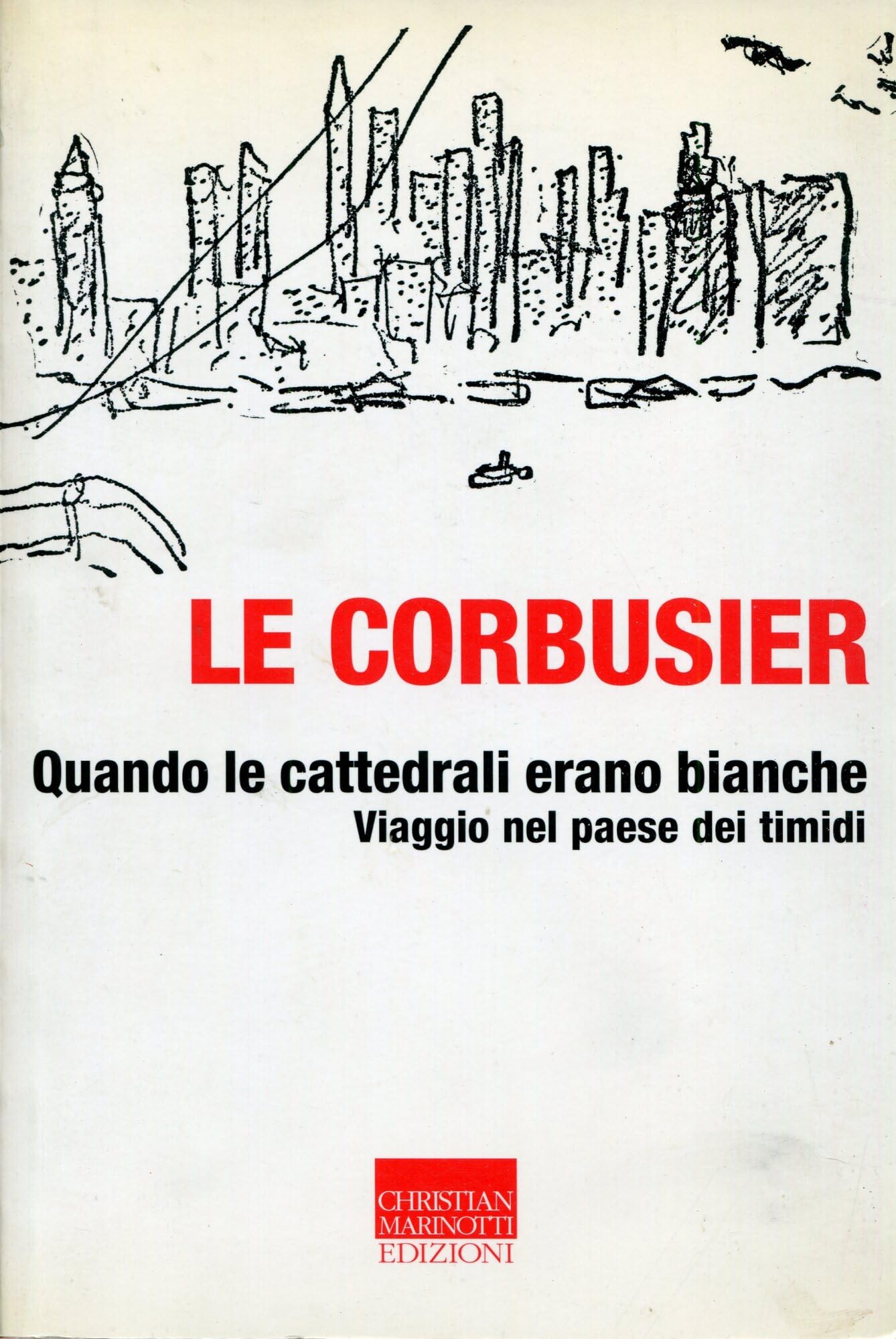 Quando le cattedrali erano bianche. Viaggio nel paese dei timidi book