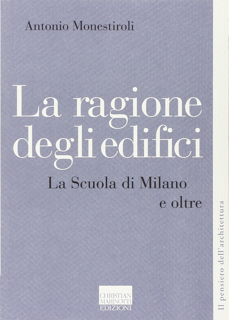 La ragione degli edifici. La scuola di Milano e oltre book