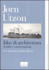 Idee di architettura. Scritti e conversazioni book