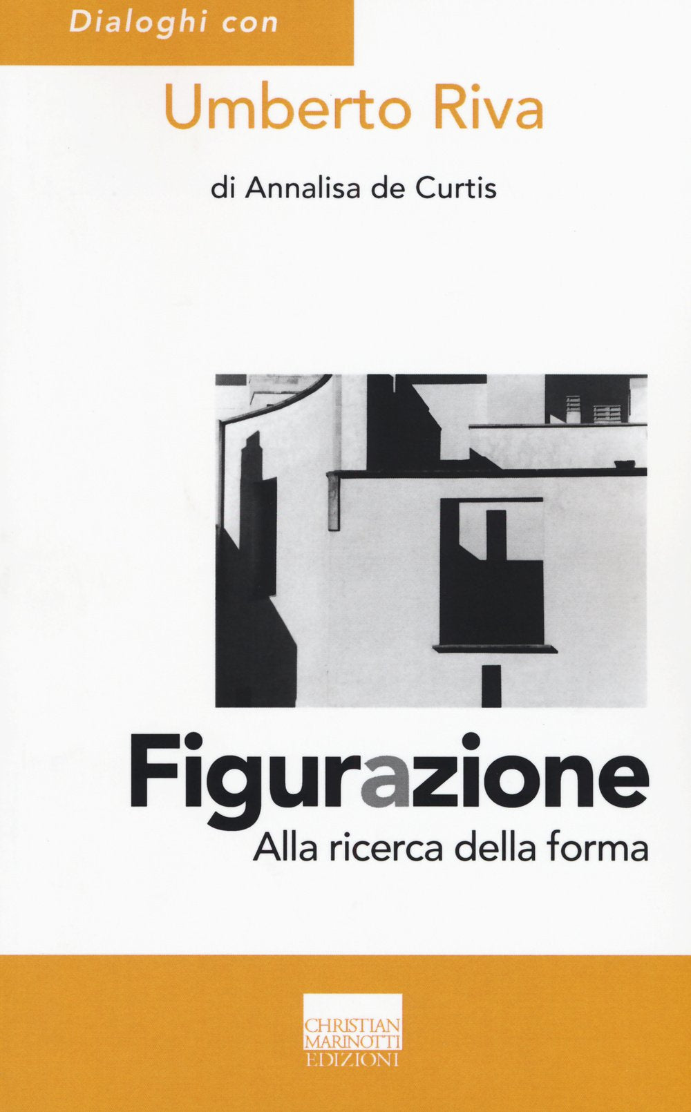 Figurazione. Alla ricerca della forma (Confini. Strumenti e fondamenti arch.) Architecture