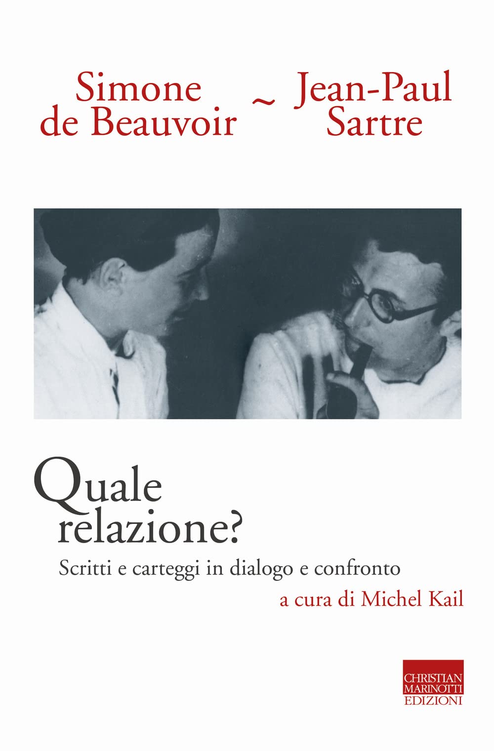 Quale relazione? Scritti e carteggi in dialogo e confronto (Sartriana) Philosophy