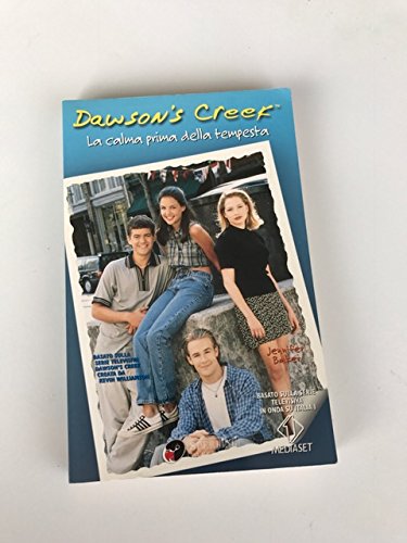 Dawson's Creek. La calma prima della tempesta book