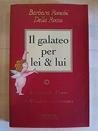 Il galateo per lei & lui. Le regole d'oro dell'amore «Cortese» book