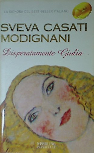 Disperatamente Giulia (Super bestseller) Contemporary literature