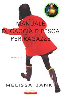 Manuale di caccia e pesca per ragazze (Narrativa Paperback) Contemporary literature