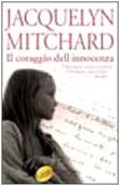 Il coraggio dell'innocenza (Super bestseller) Contemporary literature
