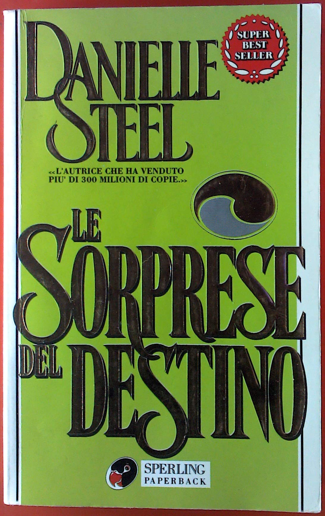 Le sorprese del destino (Super bestseller) Contemporary literature