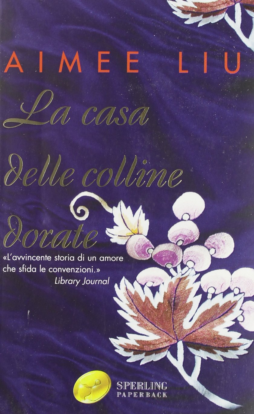 La casa delle colline dorate (Super bestseller) Contemporary literature