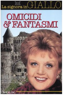 La signora in giallo. Omicidi & fantasmi (Super bestseller) Contemporary literature