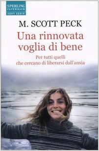 Una rinnovata voglia di bene. Per tutti quelli che cercano di liberarsi dall'ansia book