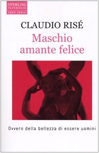 Maschio amante felice (Open Space Paperback) Psychology