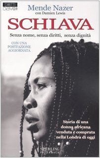 Schiava. Senza nome, senza diritti, senza dignità book