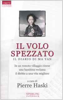 Il volo spezzato. Il diario di Ma Yan (Diritti & Rovesci Paperback) Books