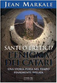 Santi o eretici? L'enigma dei catari (Rivelazioni Paperback) Religion & Esotericism