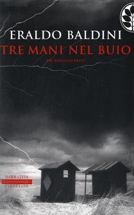 Tre mani nel buio: Tre romanzi brevi (Frassinelli Paperback) Contemporary literature