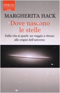 Dove nascono le stelle. Dalla vita ai quark: un viaggio a ritroso alle origini dell'universo (Saggi Paperback) Leisure, Home & Garden