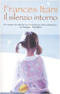 Il silenzio intorno (Super bestseller) Contemporary literature