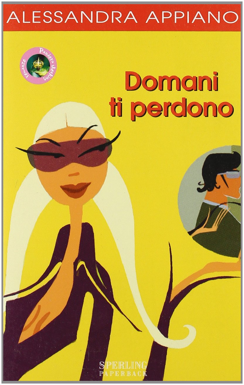 Domani ti perdono (Pandora Shocking Paperback) Contemporary literature