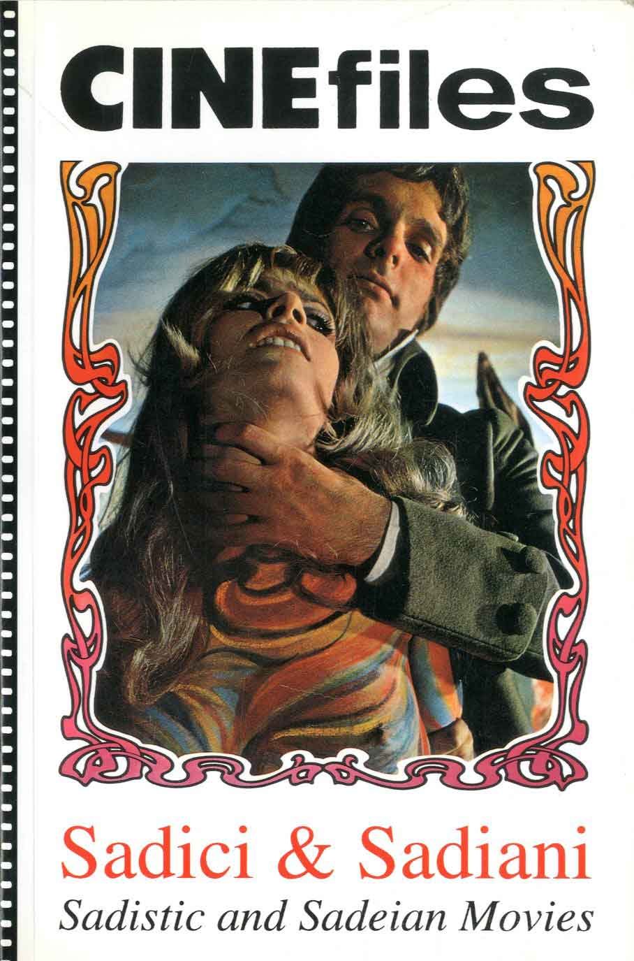 Sadici & sadiani. Sadistic and sadeian movies. Ediz. trilingue (Cinefiles) Film, Art & Culture