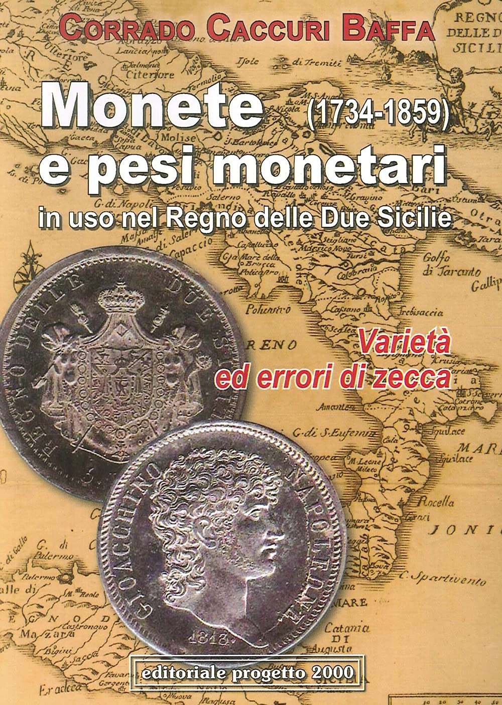 Monete e pesi monetari in uso nel Regno delle Due Sicilie (1734-1859) Varietà ed errori di zecca book