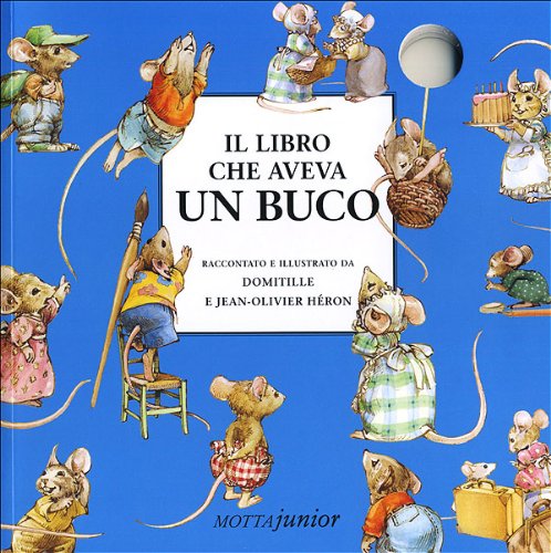 Il libro che aveva un buco. Ediz. illustrata (I libri dei buchi) Tiptoi & Games