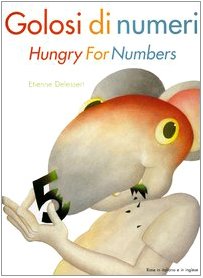 Golosi di numeri-Hungry for numbers (I Remigini) Parents & Children