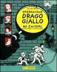 Operazione Drago giallo. 60 enigmi appassionanti da risolvere! book