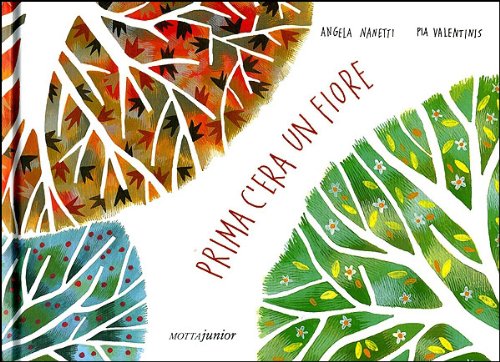 Prima c'era un fiore. Ediz. illustrata book