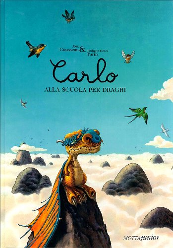 Carlo alla scuola per draghi. Ediz. illustrata book