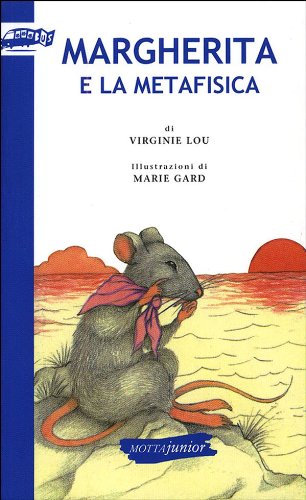 Margherita e la metafisica (Biblioteca Universale Scolastica) Novels & Short Stories