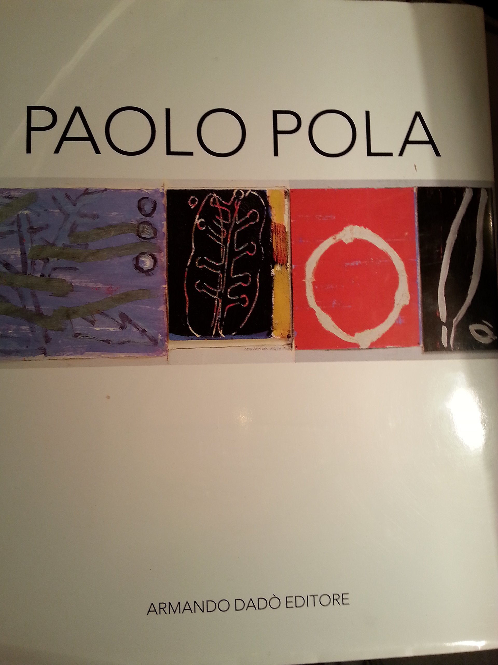 Paolo Pola. Monografia (Varia) Film, Art & Culture