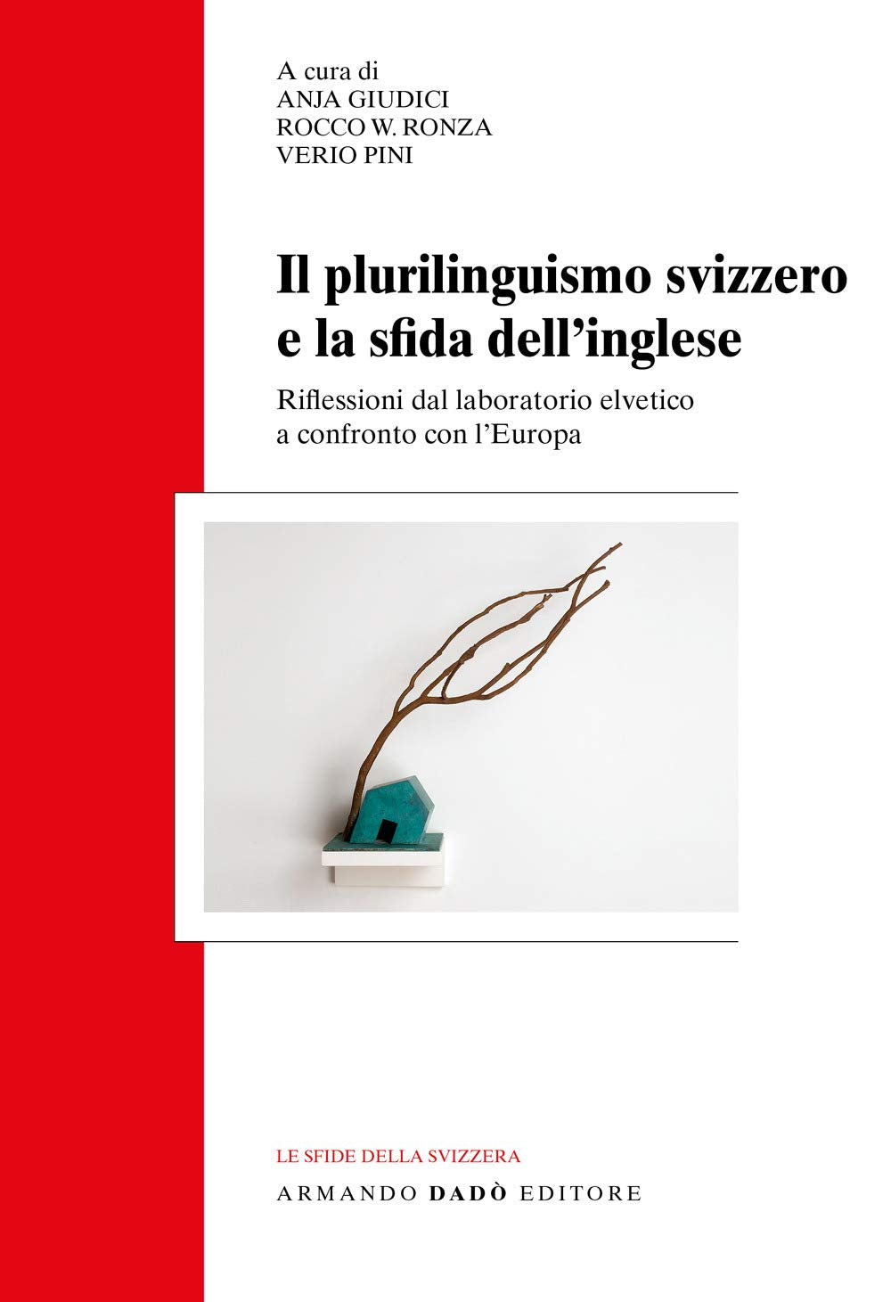 Il plurilinguismo svizzero e la sfida dell'inglese. Riflessioni dal laboratorio elvetico a confronto con l’Europa book