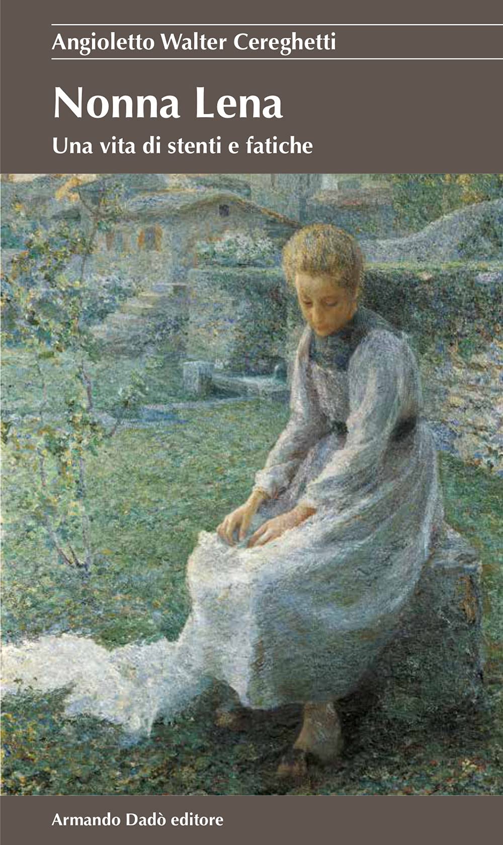 Nonna Lena. Una vita di stenti e fatiche Historical Fiction