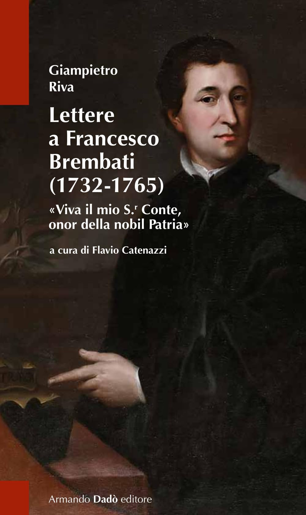 Lettere a Francesco Brembati. «Viva il mio S.r Conte, onor della nobil Patria» (Il laboratorio) Essays & Short Stories