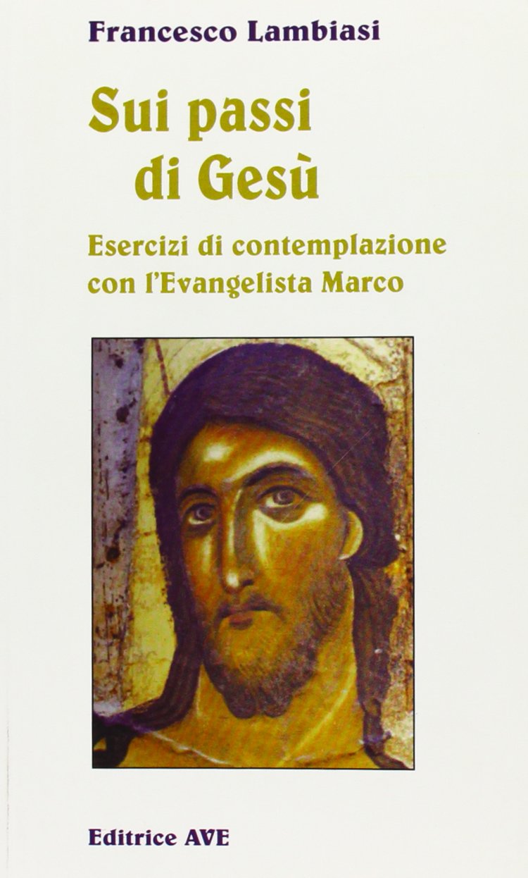 Sui passi di Gesù (Sulla Tua Parola. Leggere il Vangelo oggi) Religion & Esotericism