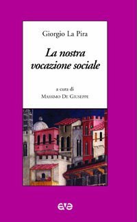 La nostra vocazione sociale Politics & History