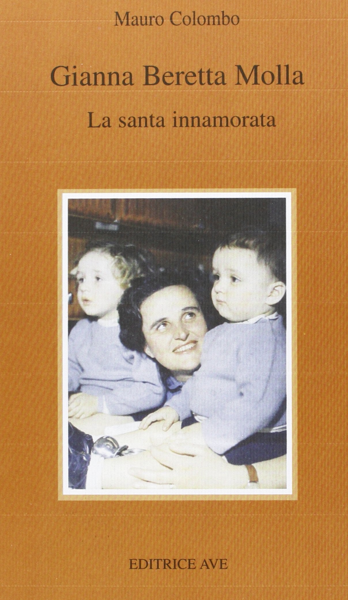 Gianna Beretta Molla. La santa innamorata book