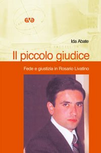 Il piccolo giudice. Fede e giustizia in Rosario Livatino Law