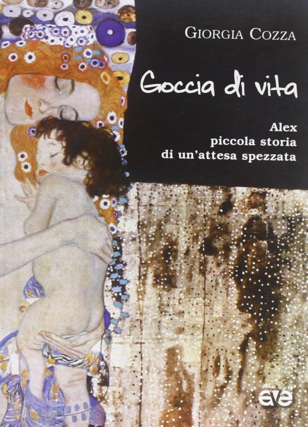 Goccia di vita. Alex, piccola storia di un'attesa spezzata Death & Mourning