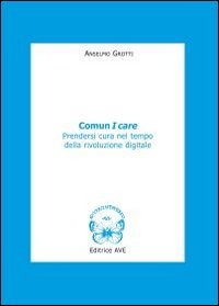 Comun I care. Prendersi cura nel tempo della rivoluzione digitale book