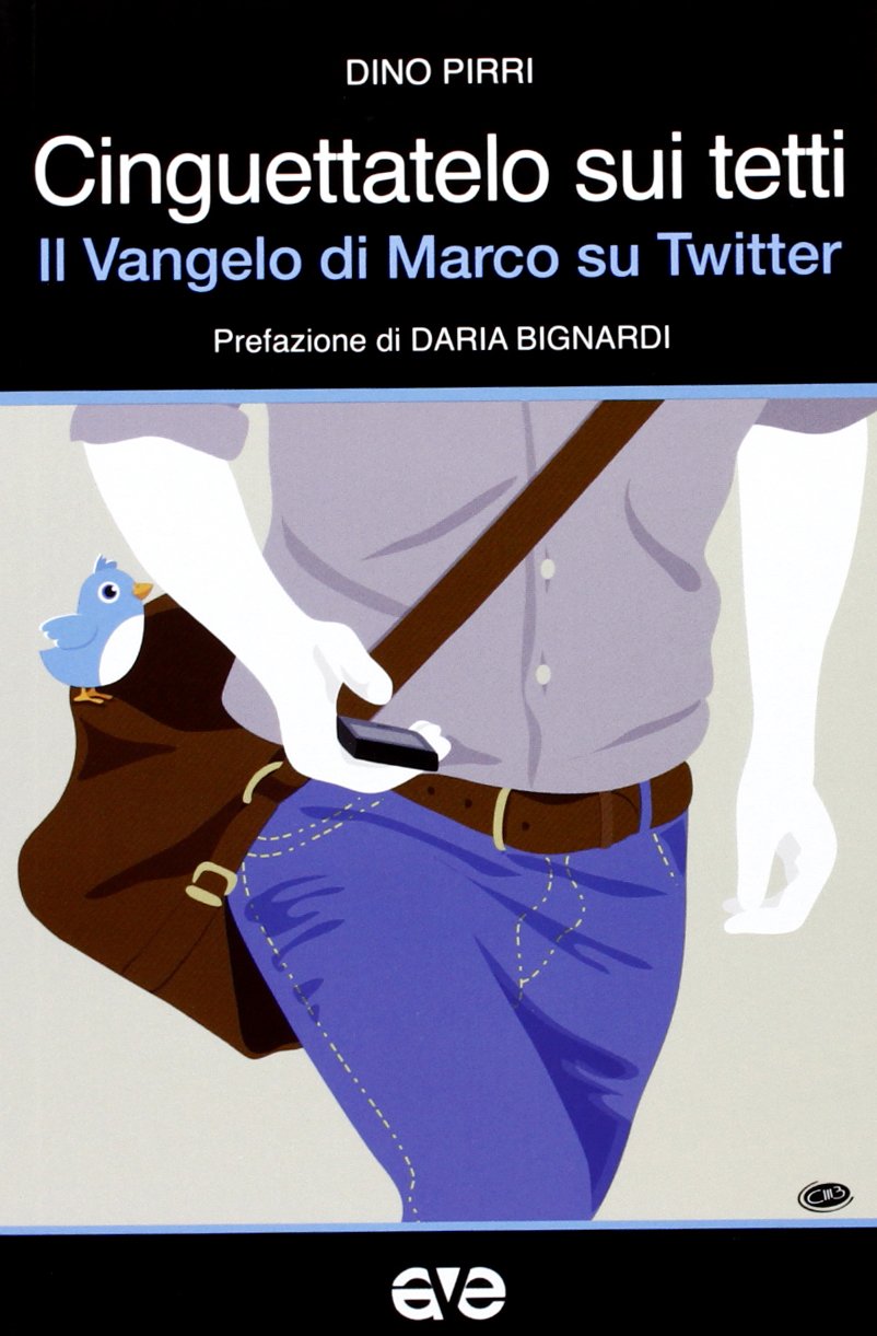 Cinguettatelo sui tetti. Il Vangelo di Marco su Twitter Computer Science