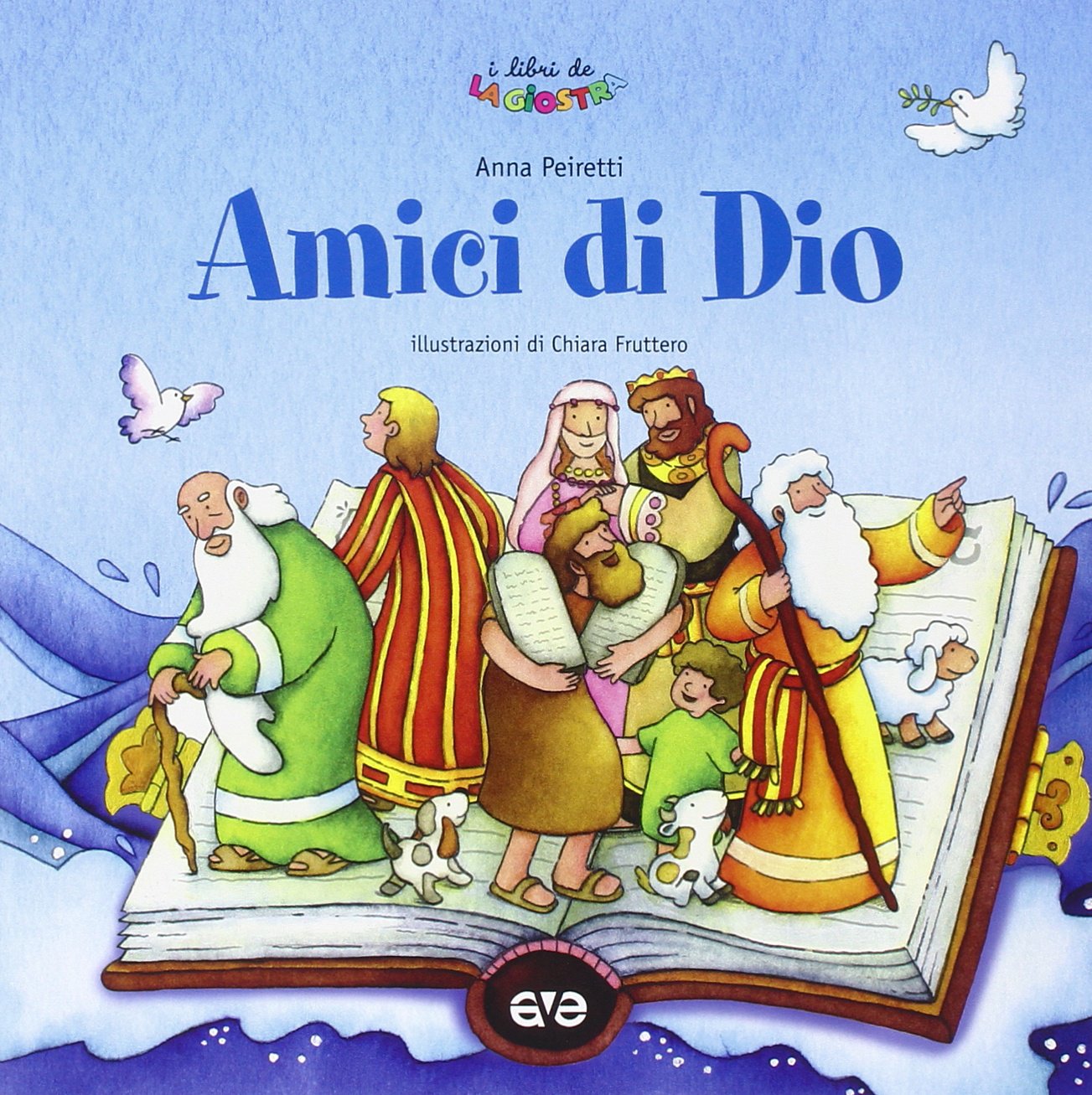 Amici di Dio. Prime storie della Bibbia. Ediz. illustrata book
